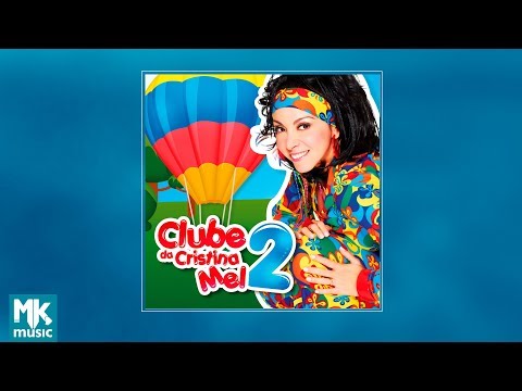 💿 Clube da Cristina Mel - Volume 2 (CD COMPLETO)