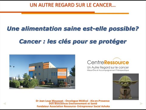 Une prévention du cancer par l’alimentation est-elle possible ? par Dr Jean Loup MOUYSSET