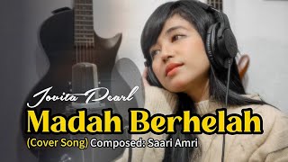 Download lagu MADAH BERHELAH (Ziana Zain) Cover by JOVITA PEARL mp3 Download lagu MADAH BERHELAH (Ziana Zain) Cover by JOVITA PEARL mp3