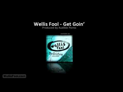 Wellis Fool - Get Goin'