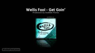 Wellis Fool - Get Goin'