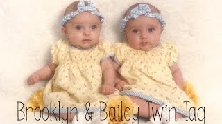 Brooklyn and Bailey Twin Tag!