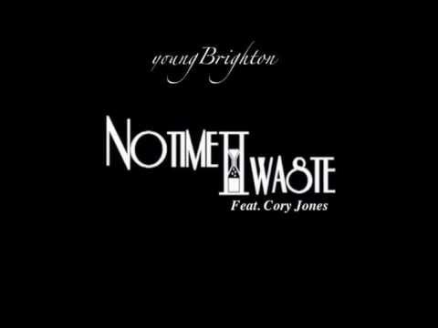 youngBrighton - No Time To Waste ft Cory Jones