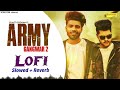 SUMIT GOSWAMI ARMY Lofi Song New Haryanvi Song Haryanavi 2023 Lofi Haryanvi Song Sonotek