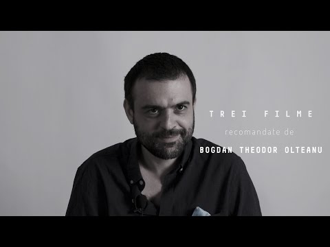 3 recomandări de filme: Bogdan Theodor Olteanu