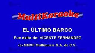 El Último Barco - Multikaraoke ► Éxito De Vicente Fernández
