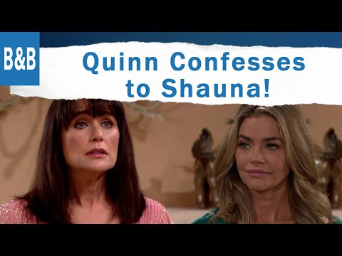 The Bold And The Beautiful Update: Quinn Opens Up to Shauna About Her Steamy Night!