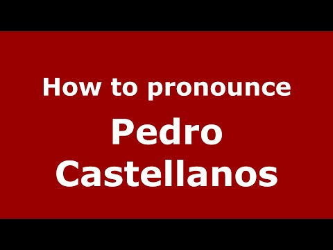 How to pronounce Pedro Castellanos (Mexico/Mexican Spanish) - PronounceNames.com