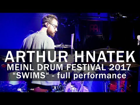 Meinl Drum Festival – Arthur Hnatek “SWIMS“ – full performance