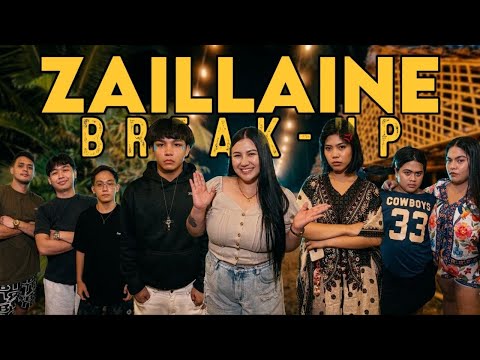 ZAILLAINE BREAK-UP