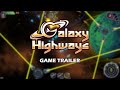 关于 Galaxy Highways  电脑  的游戏实况视频
