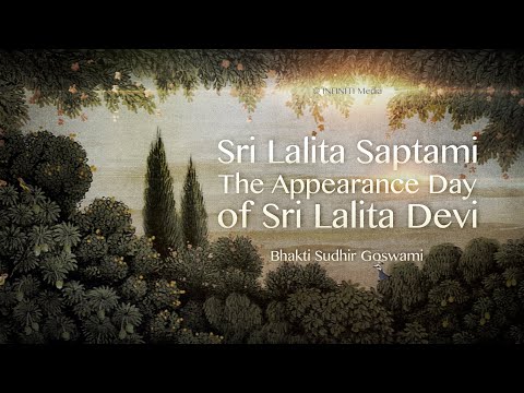 Appearance of Sri Lalita Devi • Bhakti Sudhir Goswami