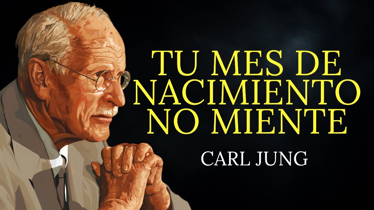 El significado de tu mes de nacimiento cambiará toda tu vida | Carl Jung