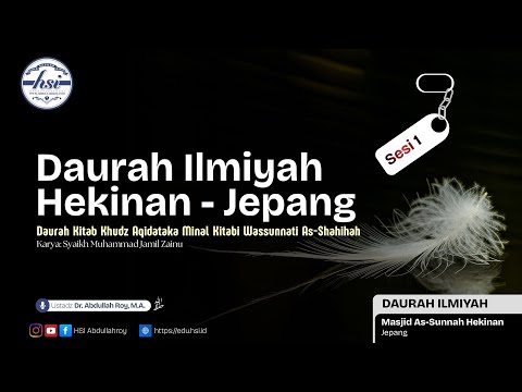 Daurah Kitab Khudz Aqidataka Minal Kitabi Wassunnati As-Shahihah - Sesi 1 | Masjid As-Sunnah Hekinan