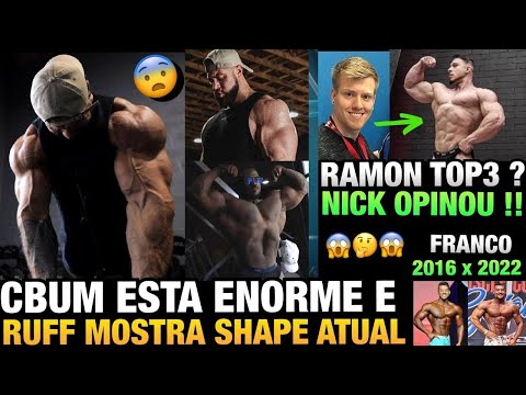 CBUM ESTÁ GIGANTE - RAMON SERÁ TOP 3 ? NICK OPINOU - RUFF DIESEL REVELA SHAPE ATUAL + FELIPE FRANCO