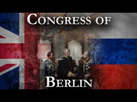 The Congress of Berlin: Britain, Russia, and the Fate of the Ottoman Empire