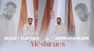 Nusret Kurtishi ft Adem Ramadani - Mëshirues