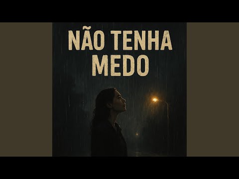 Não Tenha Medo