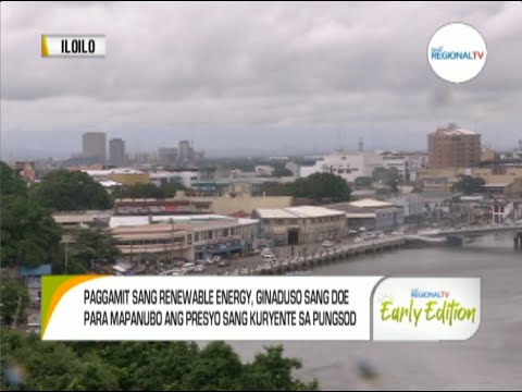 GMA Regional TV Early Edition: Sabat sa Mahal nga Presyo sang Kuryente?