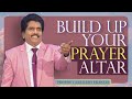 Build Up Your Prayer Altar Prophet Ezekiah Francis