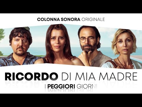 Ricordo di mia Madre (I Peggiori Giorni) #cinemaitaliano
