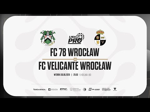 FC 78 WROCŁAW - FC VELICANTE WROCŁAW | PRO LIGA, Sezon Jesień 2025 - 30.09.2025