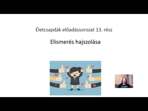 Elismerés hajszolása séma XIII