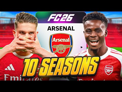 I Takeover Arsenal for 10 Seasons... in FC 26