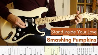 Stand Inside Your Love - Smashing Pumpkins (Guitar Cover &amp; Tab)