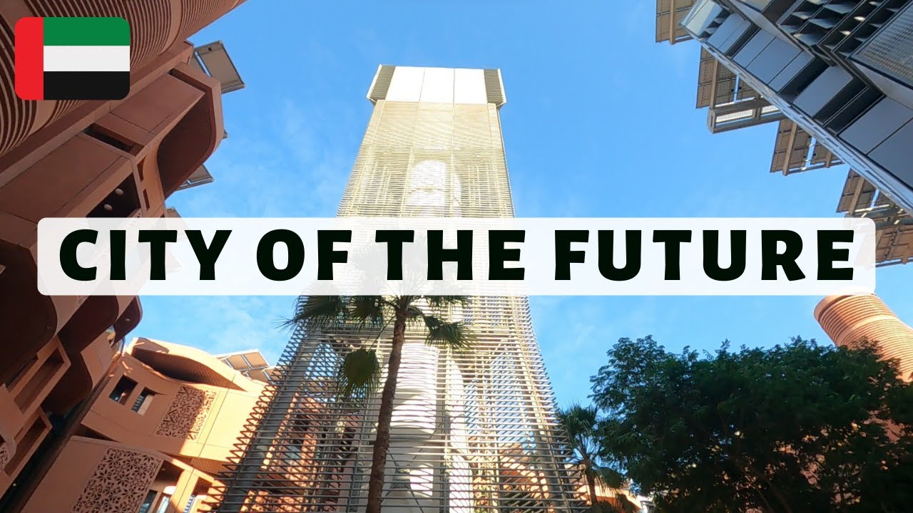 MASDAR CITY Abu Dhabi UAE | Is This The City Of The Future?