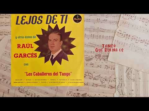 Raúl Garcés - Tango - 'Qué Buena Es'
