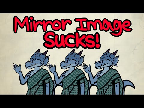 Mirror Image sucks in D&D 5E!