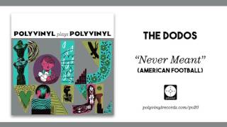 The Dodos - Never Meant (American Football) [OFFICIAL AUDIO]