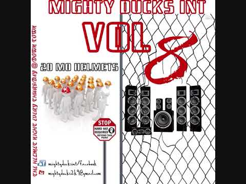 MIIGHTY DUCKS SOUND _VOLUME 8_DANCEHALL_ MIXTAPE ''20 MO HELEMTS'' 2014