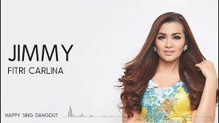 Download lagu Fitri Carlina - Jimmy (Lirik) mp3