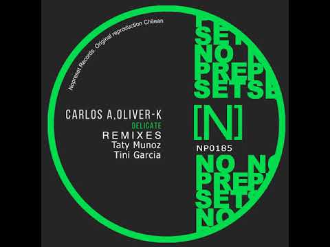 Carlos A,Oliver-K: Delicate (Original Mix)