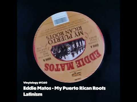 Eddie Matos  - My Puerto Rican Roots (Latinism)