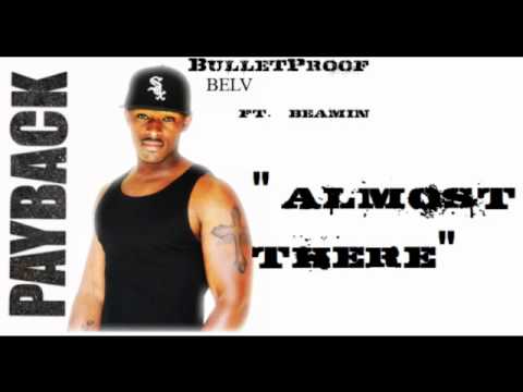 BulletProof ft. Akil, Beamin - Almost There