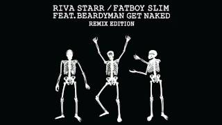 Fatboy Slim & Riva Starr & Beardyman - Get Naked (Fabian Argomedo Remix) [Snatch! Records]