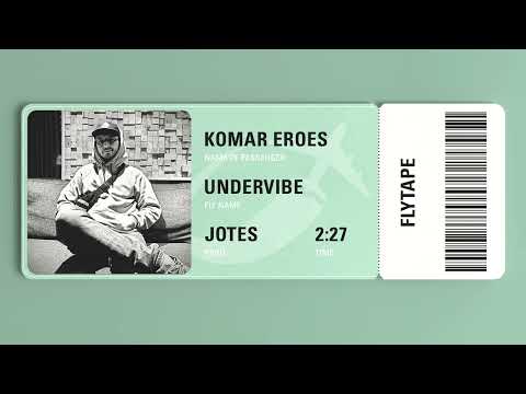 KOMAR EROES - UNDERVIBE prod. JOTES // FLYTAPE