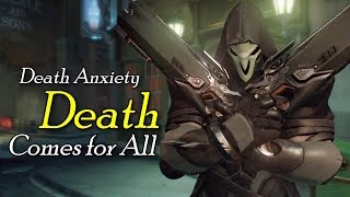 Death Anxiety | Death Comes for All
