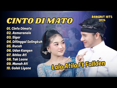 LALA ATILA FT FALLDEN | CINTO DIMATO | ASMARANALA | SIGAR | DITINGGAL SELINGKUH | DANGDUT HITS 2024