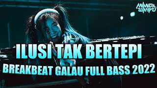 Download lagu DJ ILUSI TAK BERTEPI REMIX BREAKBEAT GALAU FULL BASS TERBARU 2022 mp3 Download lagu DJ ILUSI TAK BERTEPI REMIX BREAKBEAT GALAU FULL BASS TERBARU 2022 mp3