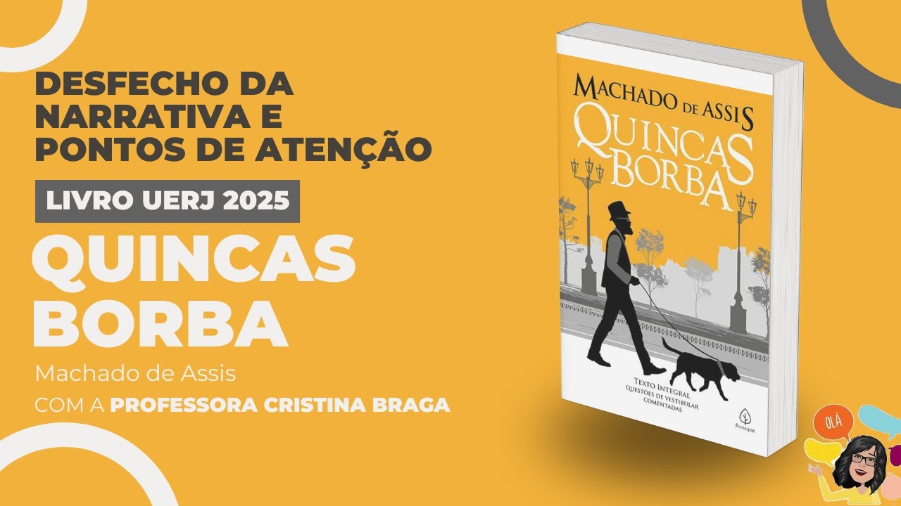 Desfecho da narrativa e pontos de atenção - Quincas Borba - Machado de Assis - LIVRO UERJ 2025