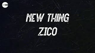 ZICO - New thing (Prod. ZICO) (Feat. Homies) (Lyric video)
