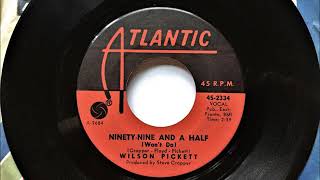 Ninety Nine And A Half Won&#39;t Do , Wilson Pickett , 1966