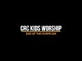 CRC KIDS WORSHIP GOD OF THE OVERFLOW