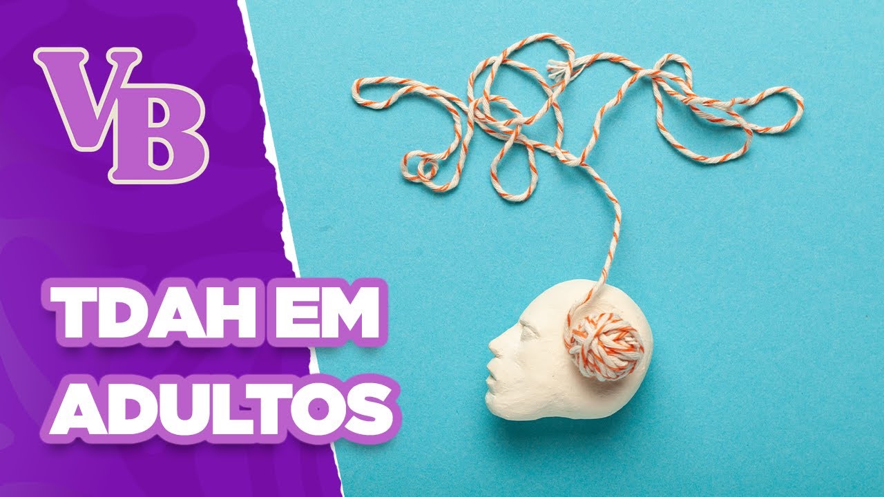 Entenda como funciona o TDAH em ADULTOS - Você Bonita (05/09/2024)