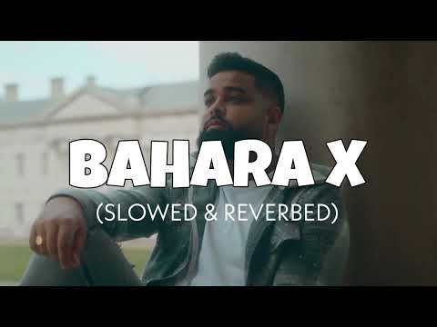 Bahara X [Slowed + Reverb] - Ezu | Bahara Bahara slowed | Lofi Loop edits