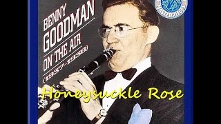 Honeysuckle Rose (14 Min)   - Benny Goodman